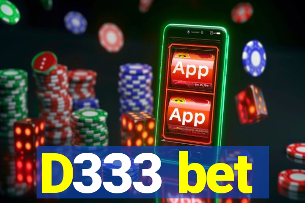 D333 bet